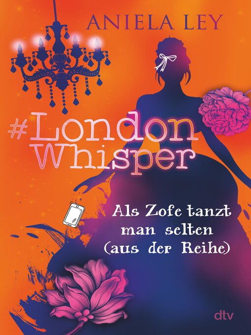 Title details for #London Whisper – Als Zofe tanzt man selten (aus der Reihe) by Aniela Ley - Wait list